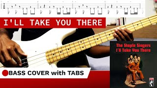 I'll take you there - The Staple Singers (BASS COVER + TABS)