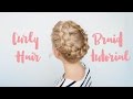 Curly hair braids - high crown braid tutorial