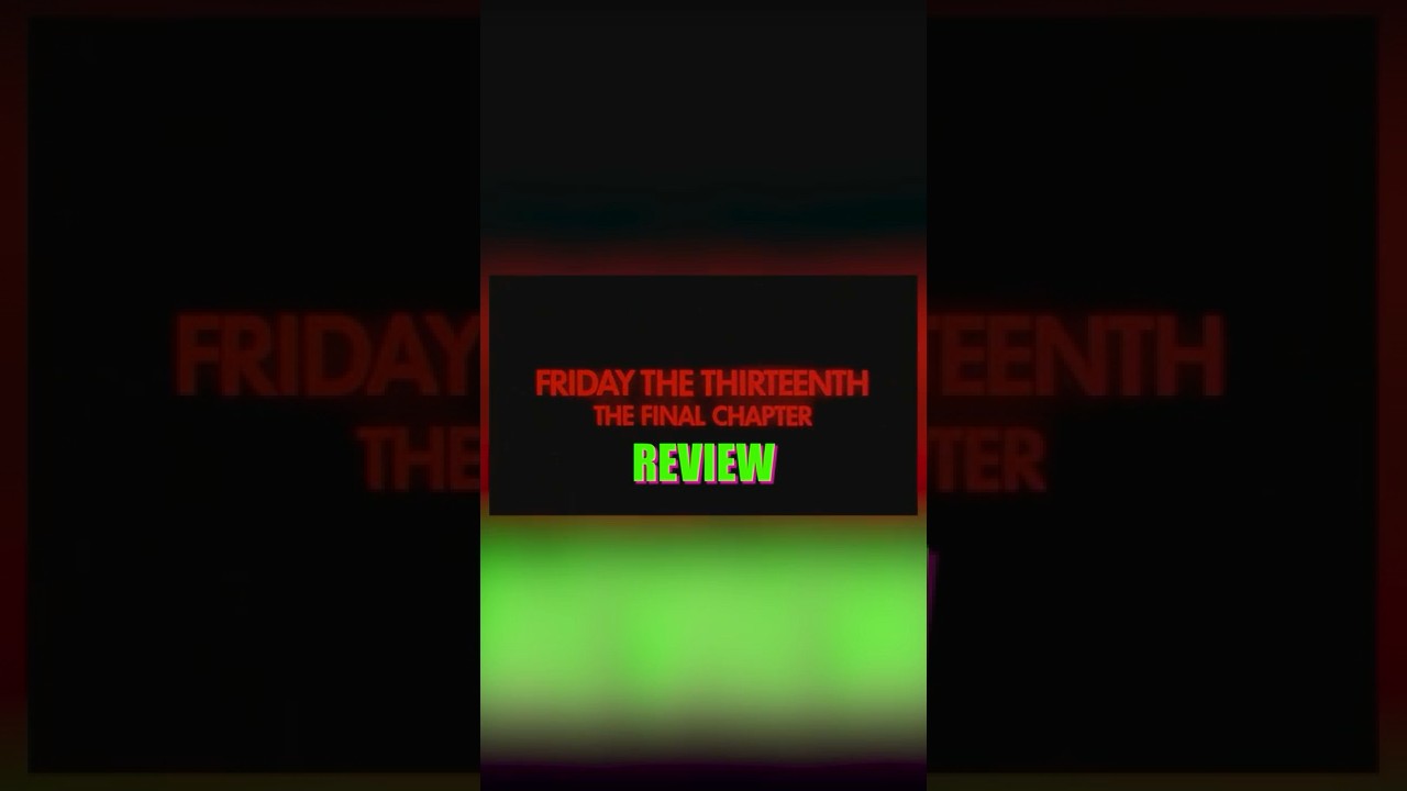 Friday the 13th The Final Chapter #moviereview