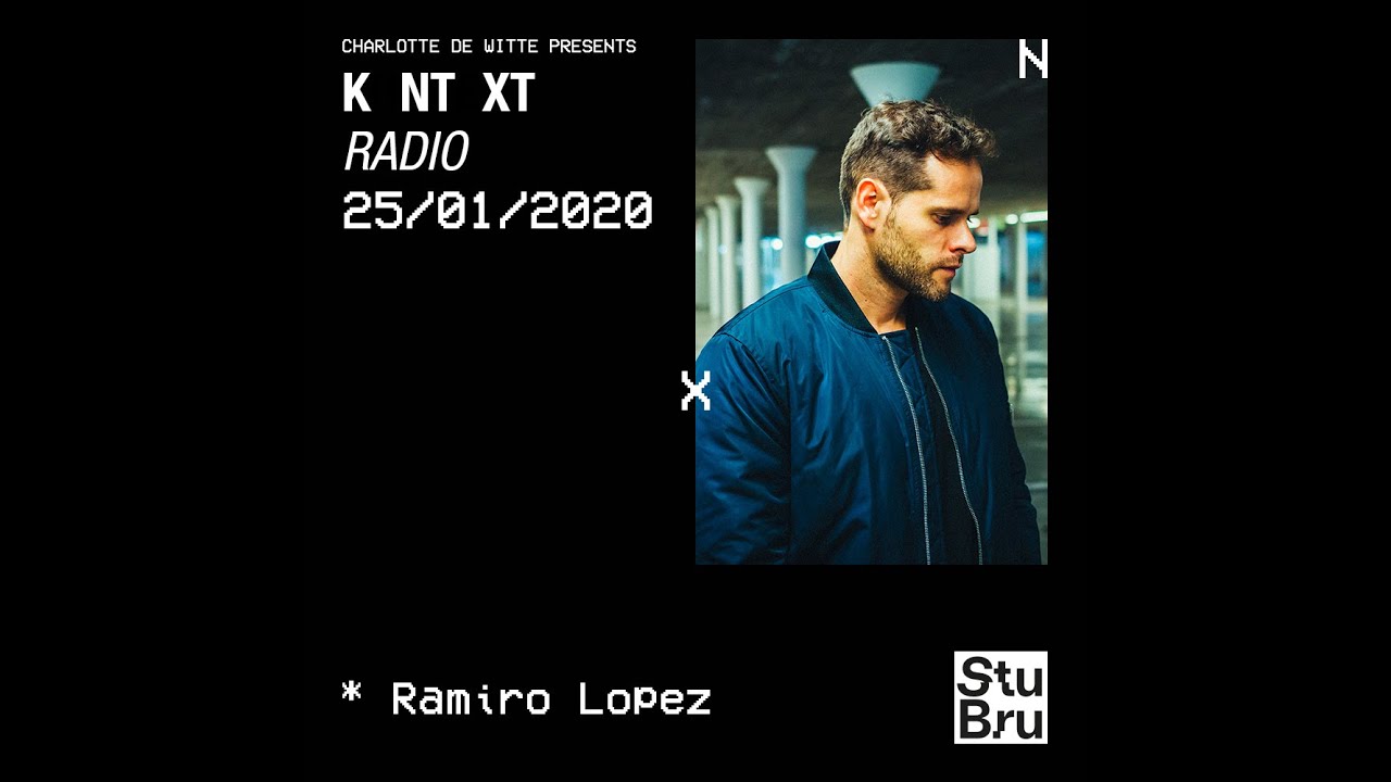 Charlotte de Witte presents KNTXT: Ramiro Lopez (25.01.2020)