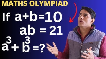 If a+b=10 and ab =21 find the value of a^3+b^3 | Nice question of maths olympiad