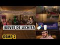 JUEVES de LECHITA con JUAN, ABUELOIER, MAXO, MOLLY y KHATARNAKISHAN - QSMP 2