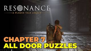 Chapter 7 - All Door Puzzles | Resonance A Plague Tale Legacy