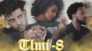 New Eritrean Action film 2020 TlMi ትልሚ Part 8