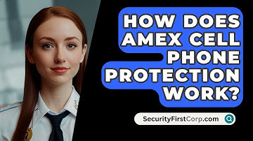 How Does Amex Cell Phone Protection Work? - SecurityFirstCorp.com