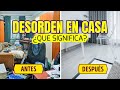 ¿Sabes que significa el desorden en tu hogar?