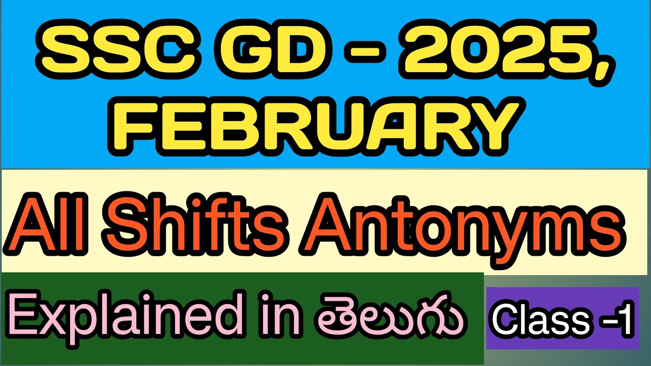 SSC GD-2025 FEBRUARY, ALL SHIFTS ANTONYMS EXPANDED IN TELUGU | SSC GD ANTONYMS