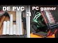 Hice una PC gamer con Tubos de PVC y zinchos | Ejian