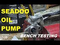 How to test a seadoo oil pump