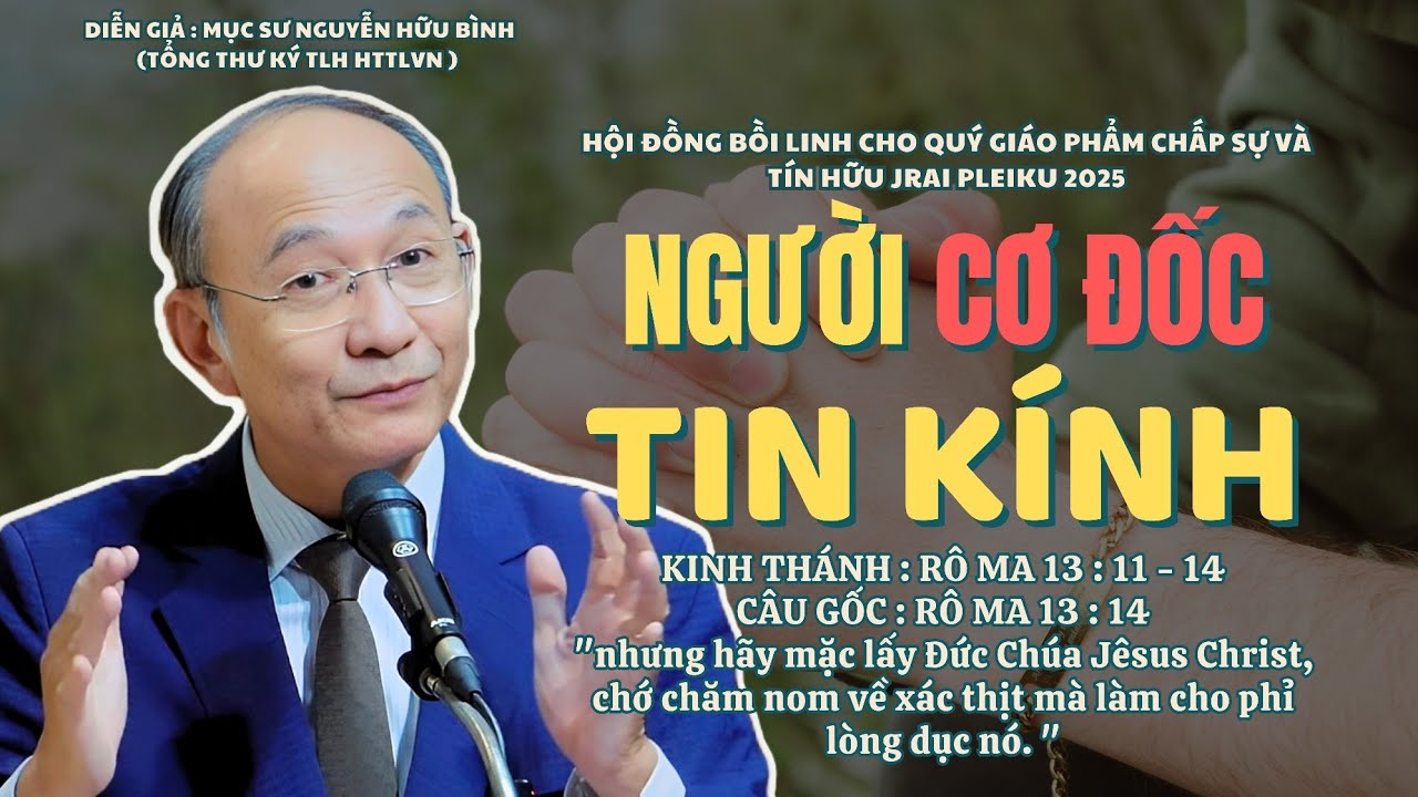 Mục sư Nguyễn Hữu Bình | Người Cơ Đốc Tin Kính |_Bài Giảng Tin Lành #httlvn #msnguyenhuubinh 