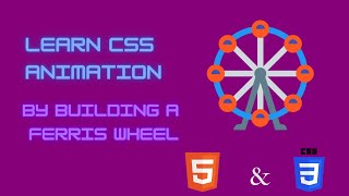 Learn CSS Animation By Building A Ferris Wheel
