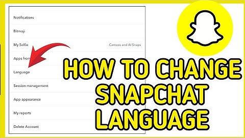 How to Change Snapchat Language ANDROID & IOS