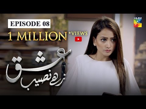 Ishq Zahe Naseeb Episode #08 HUM TV Drama 9 August 2019
