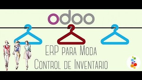 Odoo, ERP para Moda Control de Inventario. Openinnova
