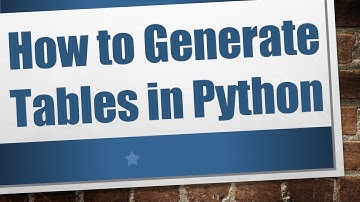 How to Generate Tables in Python