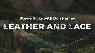 Stevie Nicks with Don Henley - Leather and Lace [2019 Remaster] (lyrics)