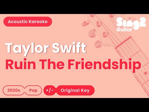 Taylor Swift Ruin The Friendship Acoustic Karaoke