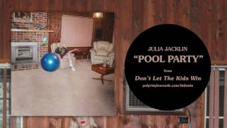 Video thumbnail of "Julia Jacklin - Pool Party [OFFICIAL AUDIO]"