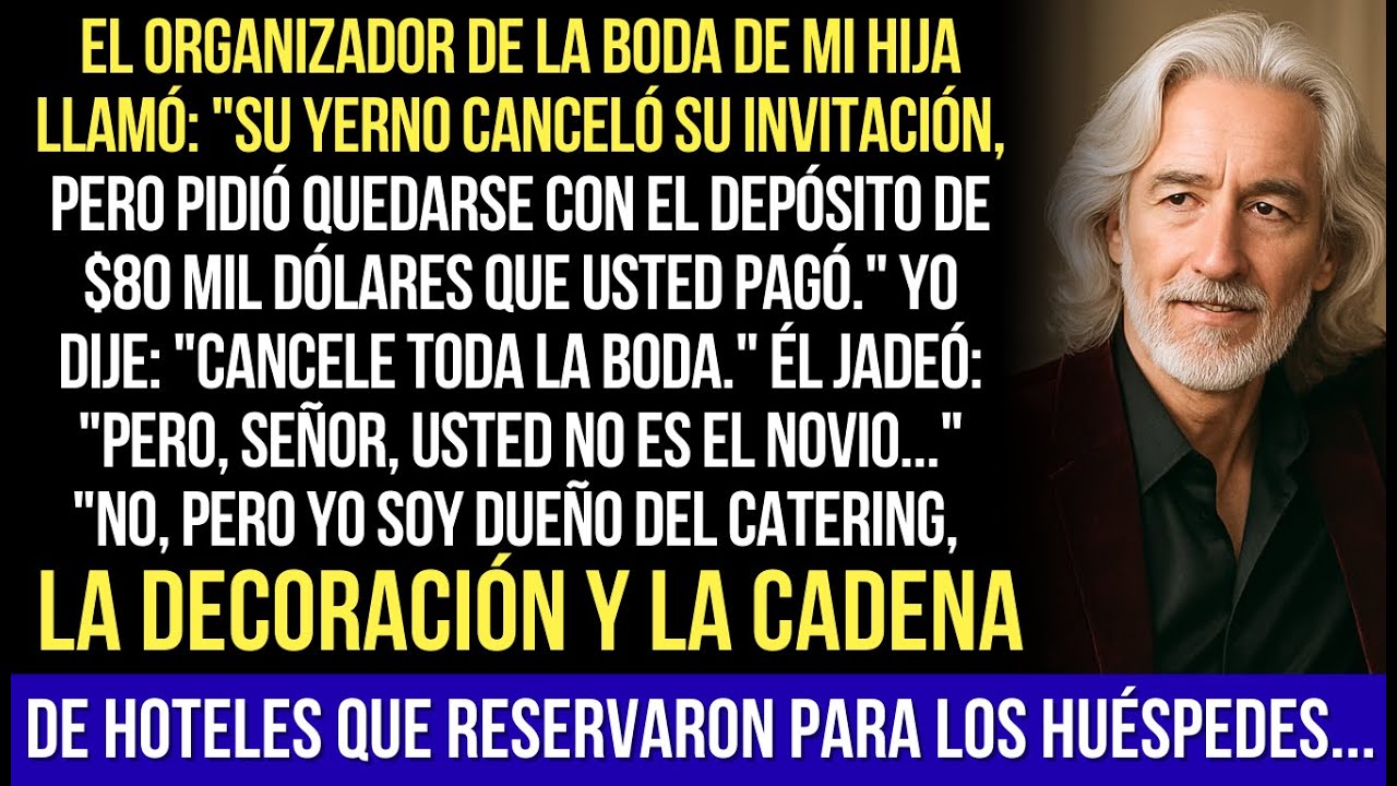 Mi Hija Canceló Mi Invitación Para Su Boda — Ella No Sabía Que Yo Era Dueño De La Cadena De Hoteles