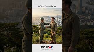 UN Forces Participation Day(유엔군 참전의 날)