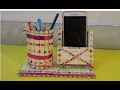 Pen Stand and Mobile Phone Holder with Ice Cream Sticks DIY craft ideas