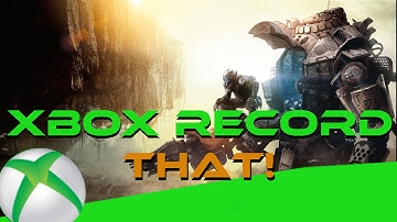 Xbox Record That! Titanfall CTF Run!
