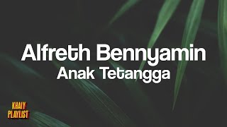 Alfreth Bennyamin Kambu - Anak Tetangga (Irian Jaya 95 BBC ) [Lirik Lagu]