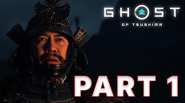 GHOST OF TSUSHIMA - Walkthrough Gameplay Part 1 (The Beginning)