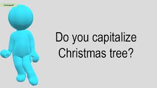 Do You Capitalize Christmas Tree? Do You Capitalize Tree Names