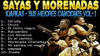 Sayas y Morenadas - seleccion especial de los kjarkas Vol-.1