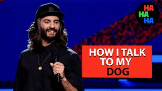 Amir K - How I Talk to My Dog