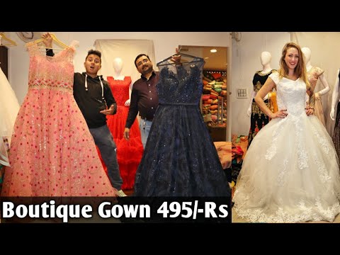 Gown Designs in Chandni Chowk | Fancy Gowns in Delhi | Gown Wholesale Market  in Delhi - YouTube