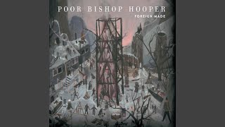 Video thumbnail of "Poor Bishop Hooper - He Loved Us To The End"