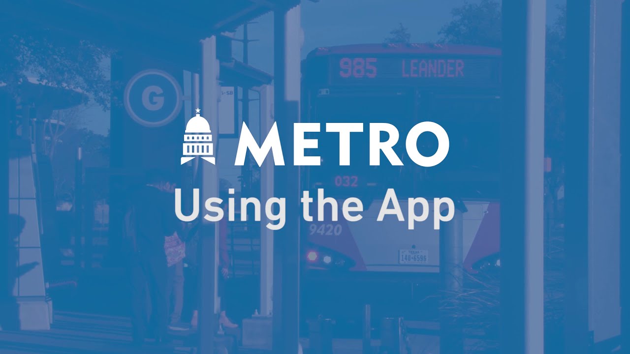 Using the CapMetro App YouTube