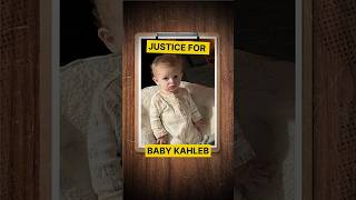Justice For Baby Kahleb