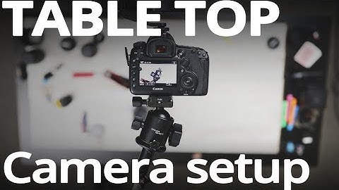 How to SETUP and shoot a TABLE TOP 