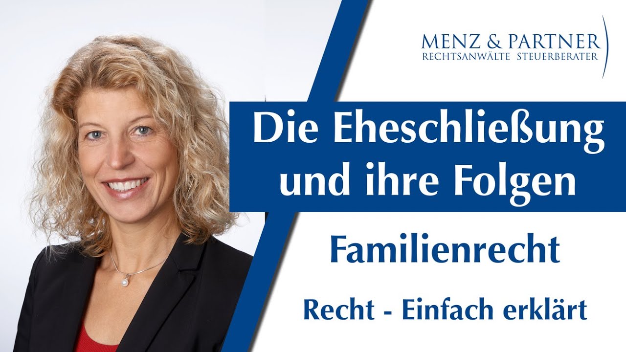 Die Eheschließung und Ihre rechtlichen Folgen | FAMILIENRECHT | Menz & Partner