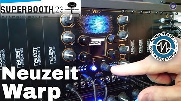 Superbooth 2023: Neuzeit - Warp A New Mono Synth Voice With Additive And Wavetable
