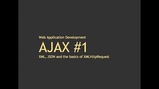 AJAX, XML, JSON, XmlHttpRequest Introduction