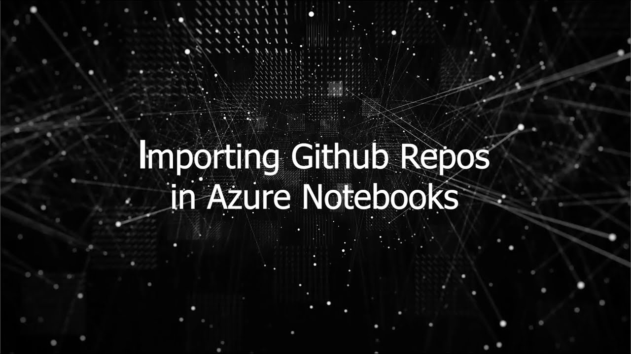 FAQ How To Clone A GitHub Repo In Azure Notebooks YouTube