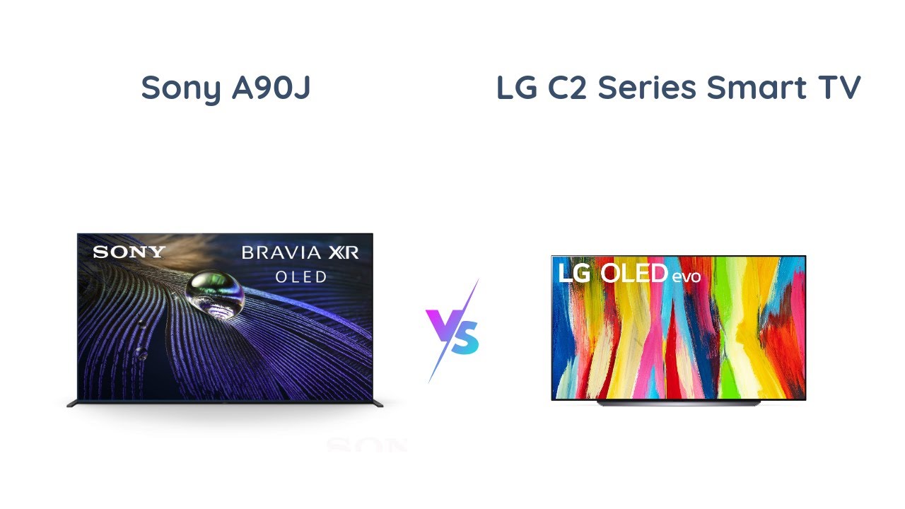 Sony A90J vs LG C2 Best OLED Smart TVs Compared YouTube