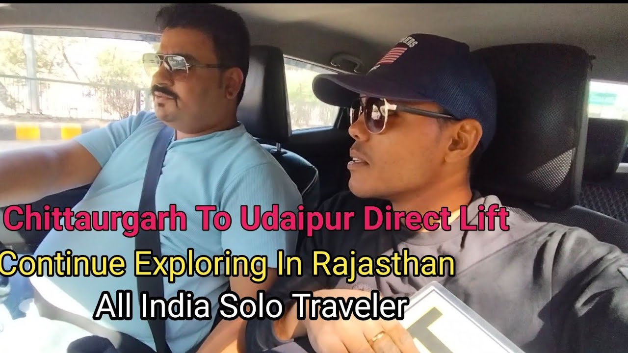 Chittaurgarh To Udaipur Solo Hitchhiking @LogicalYatra 