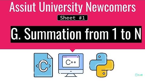 ICPC Assiut University Sheet #1 G. Summation from 1 to N