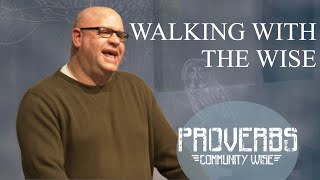 Choose Friends Carefully | Proverbs 13:13-20 Wealth