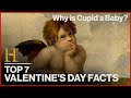 7 Things You Didn't Know About Valentine's Day | History Countdown