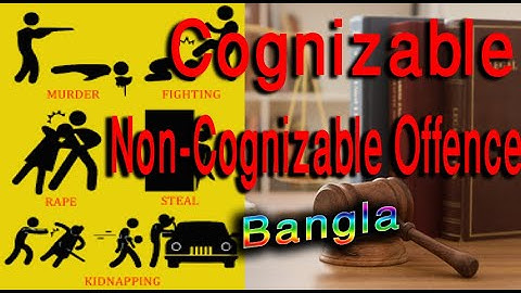 Difference Between Cognizable & Non-Cognizable Offences | The Code of Criminal Procedure 1898