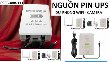 Bộ Nguồn Pin Dự Phòng Cho WiFi, Camera Khi Mất Điện Siêu Tiện Cho Mọi Nhà: 0986-488-111