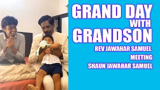 GRAND DAY WITH GRAND SON - DANIEL | SHAUN | REV JAWAHAR SAMUEL