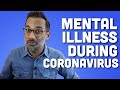 Mental illness during coronavirus