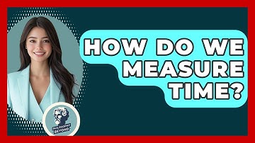 How Do We Measure Time? - Philosophy Beyond